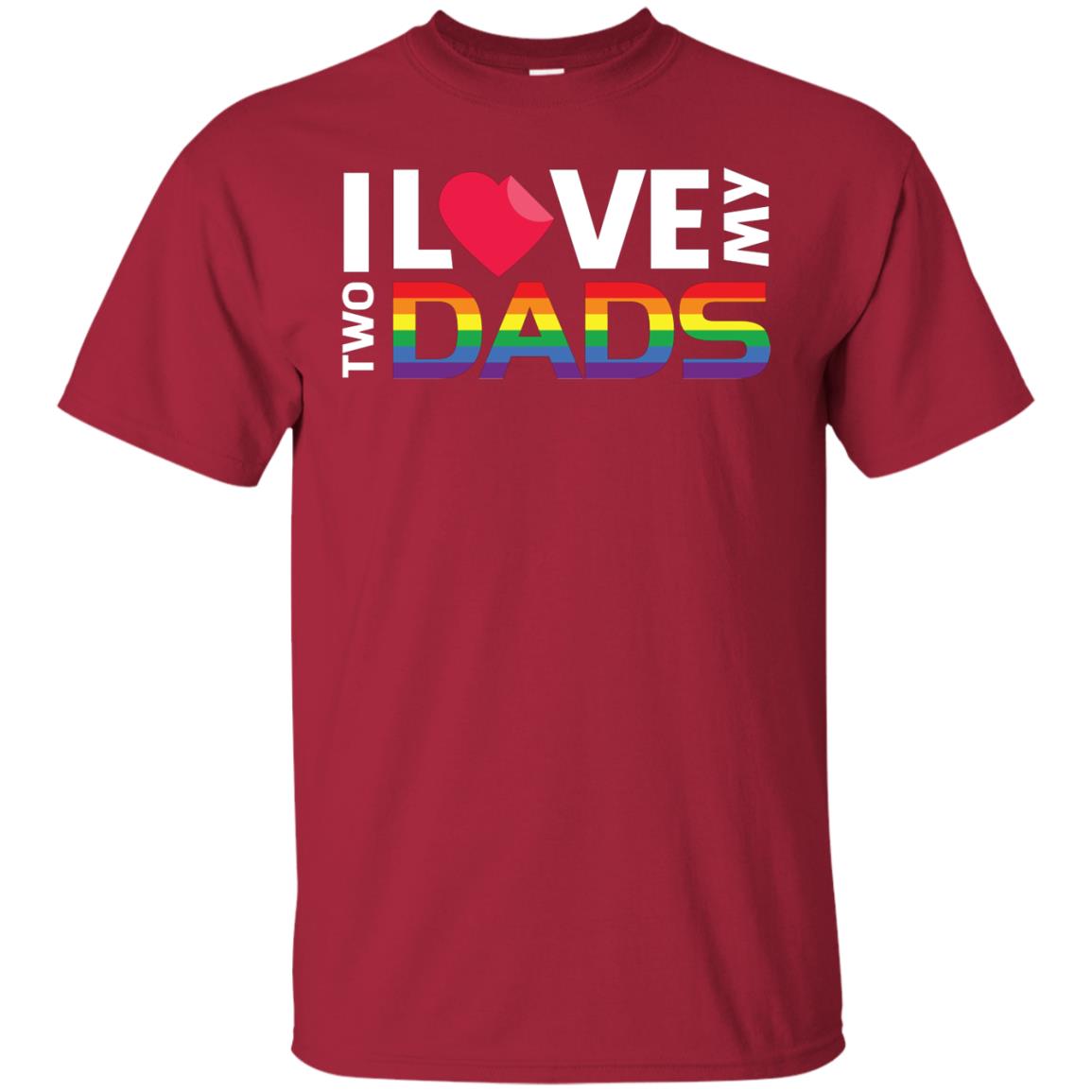 I Love My Two Dads Lgbt Shirt Cardinal