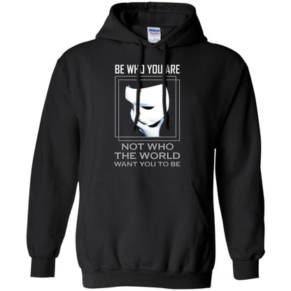 Be Who You Are Not The World Want You To Be Shirt Black