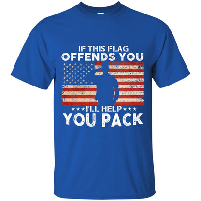 If This Flag Offends You I Willl Help You Pack Us Flag T-shirt Royal