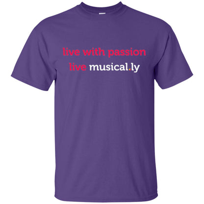 Music Lover T-shirt Live With Passion Live Musical.ly Purple