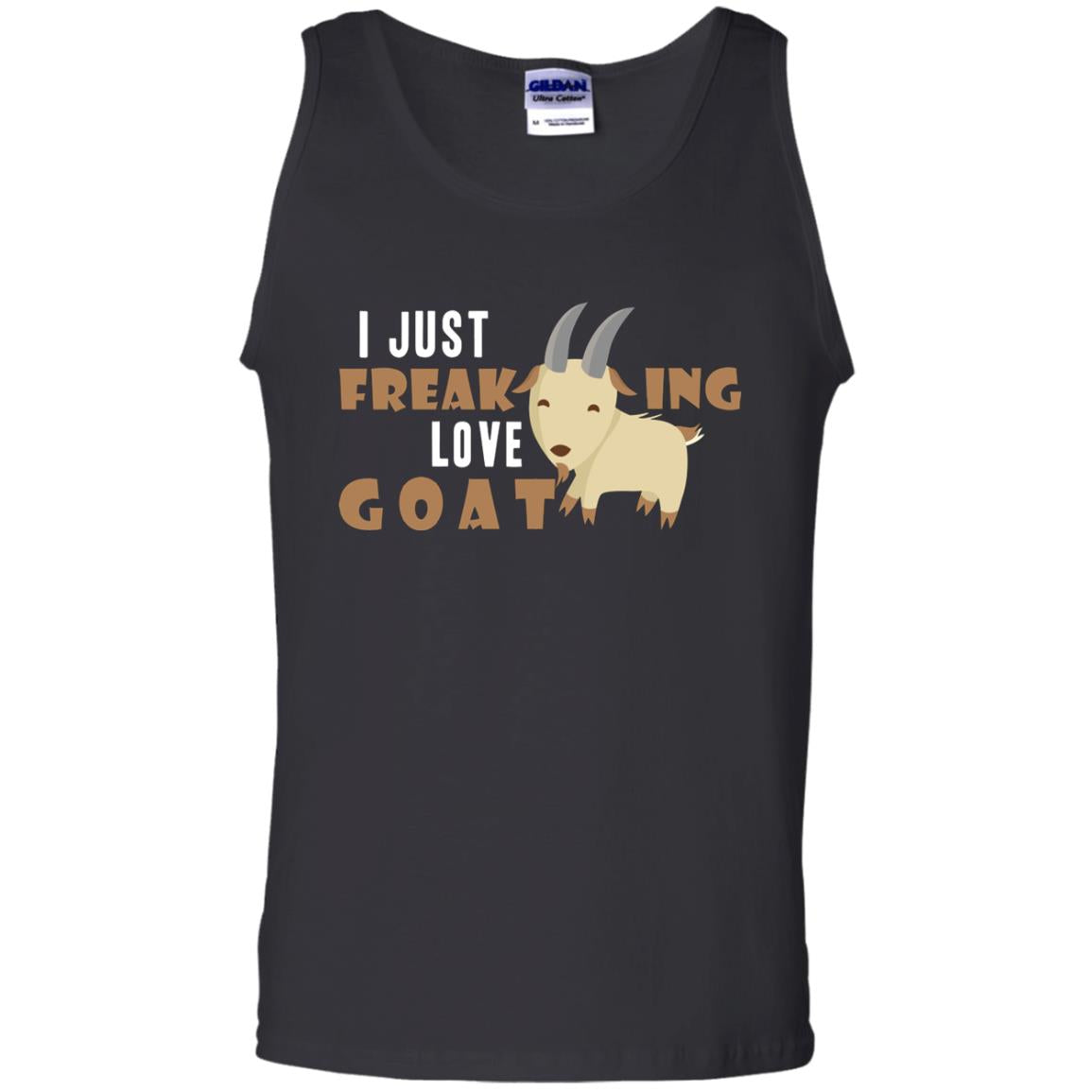 I Just Freaking Love Goat ShirtG220 Gildan 100% Cotton Tank Top