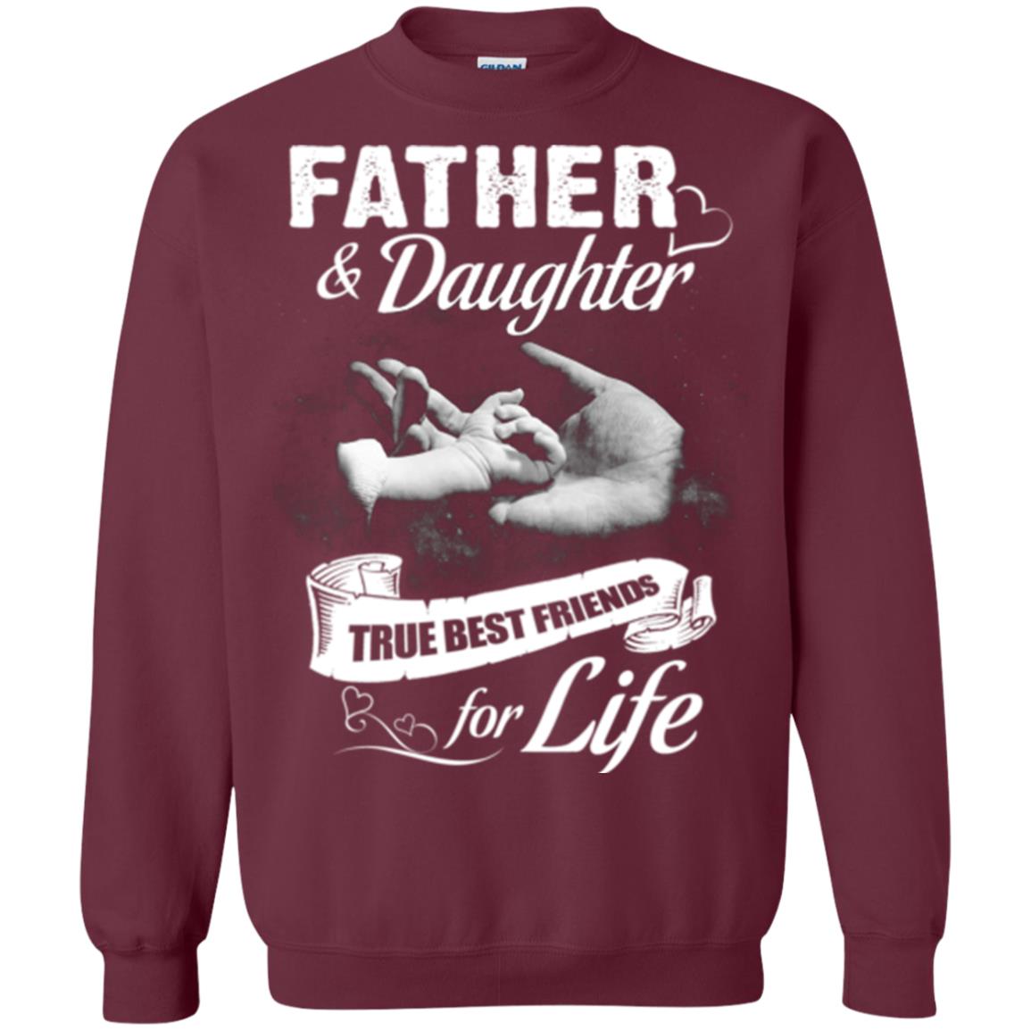 Father And Daughter True Best Friends For Life Family Shirt Maroon