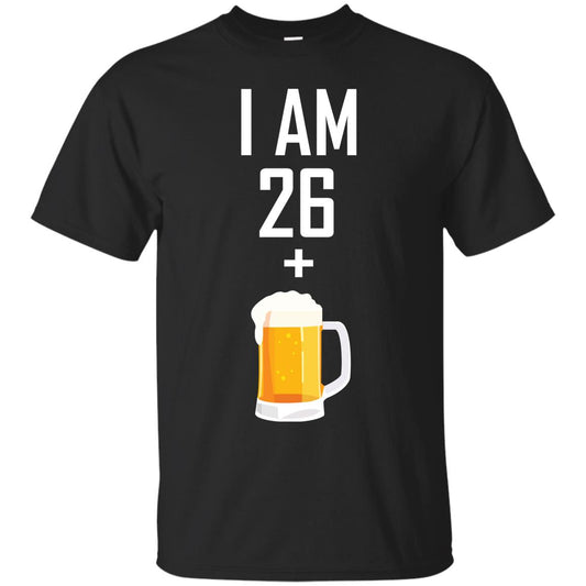 I Am 26 Plus 1 Beer 27th Birthday T-shirt Black