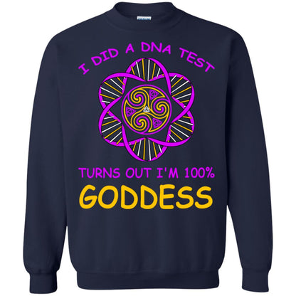 I Did A Dna Test Turns Out I'm 100% Goddess Shirt Navy