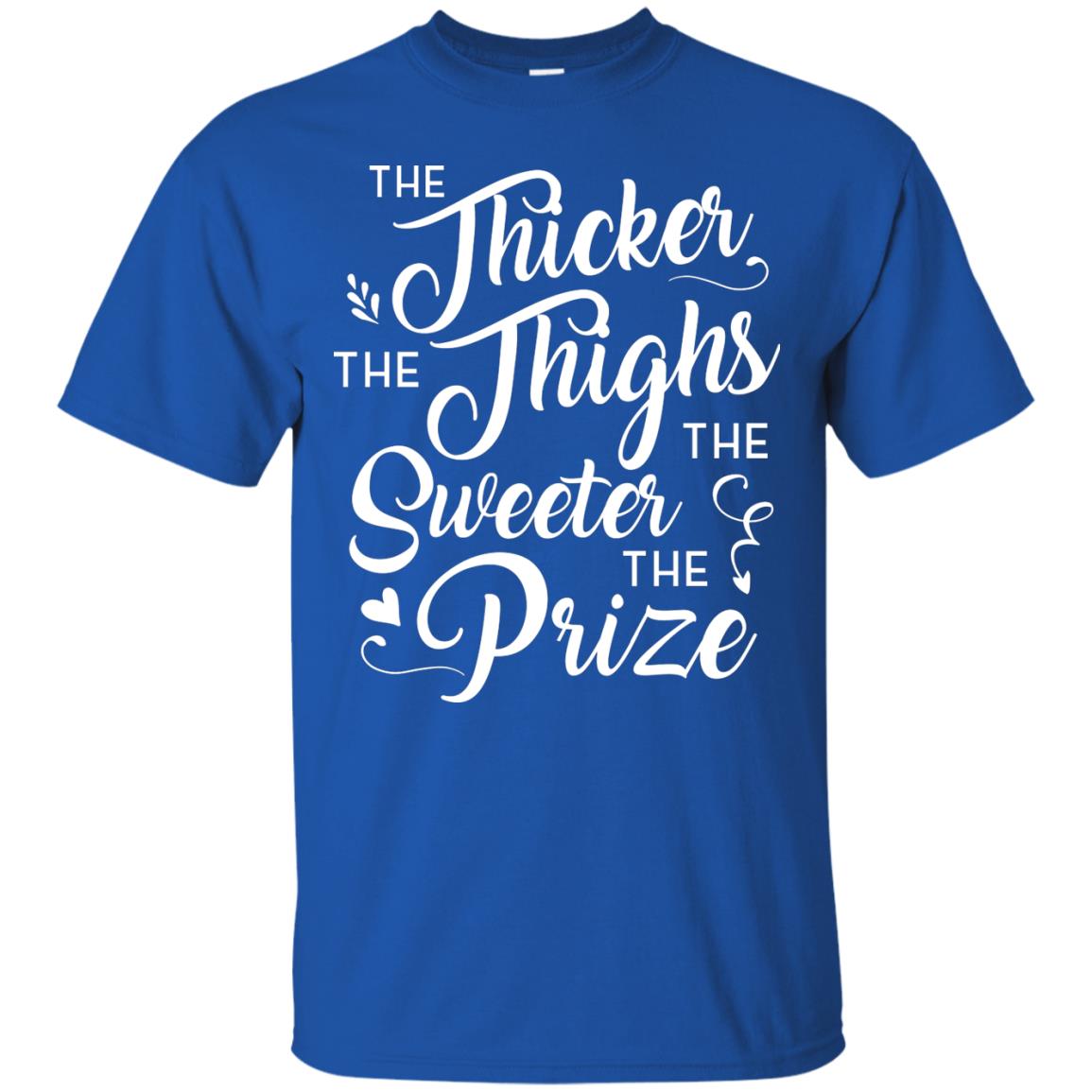 The Thicker The Thighs The Sweeter The Prize T-shirt Royal