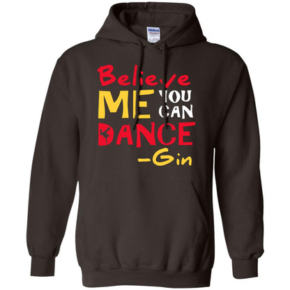 Believe Me You Can Dance Gin Wine Lover T-shirt Dark Chocolate