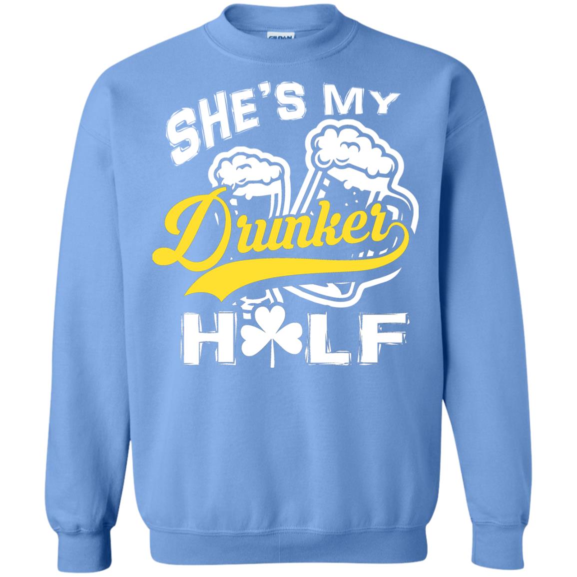 She_s My Drunker Half Saint Patrick_s Day T-shirt Carolina Blue