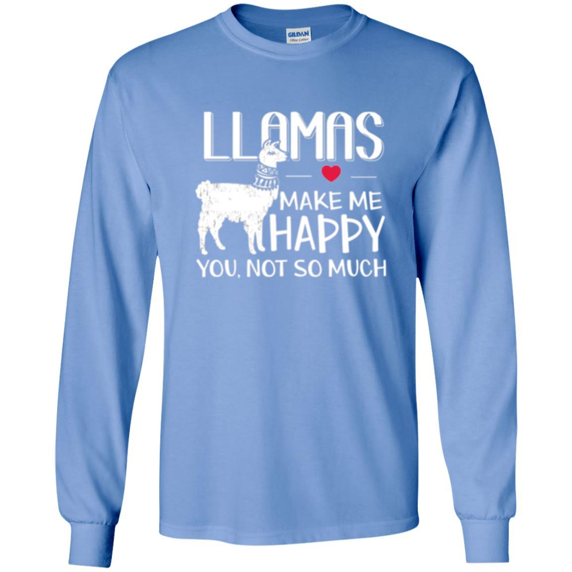 Llamas Make Me Happy You Not So Much T-shirt