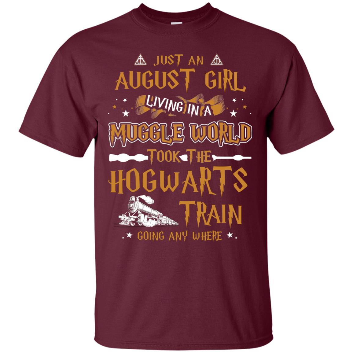 Just An August Girl Living In A Muggle World Took The Hogwarts Train Going Any Where Maroon