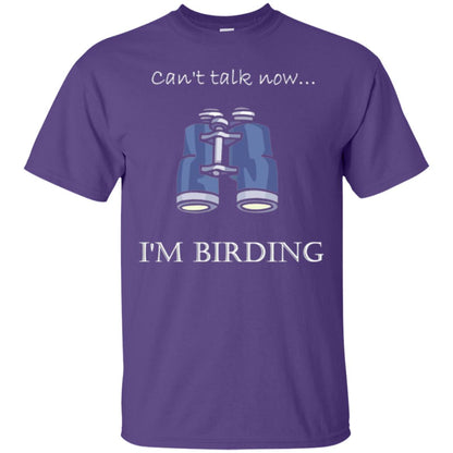 Can_t Talk Now I_m Birding Bird-watching T-shirt Purple