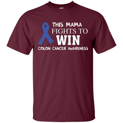 This Mama Fights To Win Colon Cancer Awareness Gift Shirt For Mama Maroon