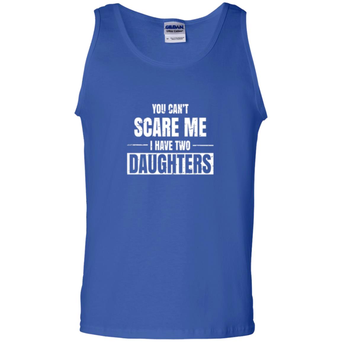 Family T-shirt You Can_t Scare Me I Have 2 Daughters Royal