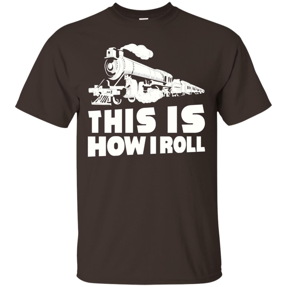 This Is How I Roll Train Driver T-shirt Dark Chocolate