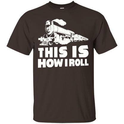 This Is How I Roll Train Driver T-shirt Dark Chocolate