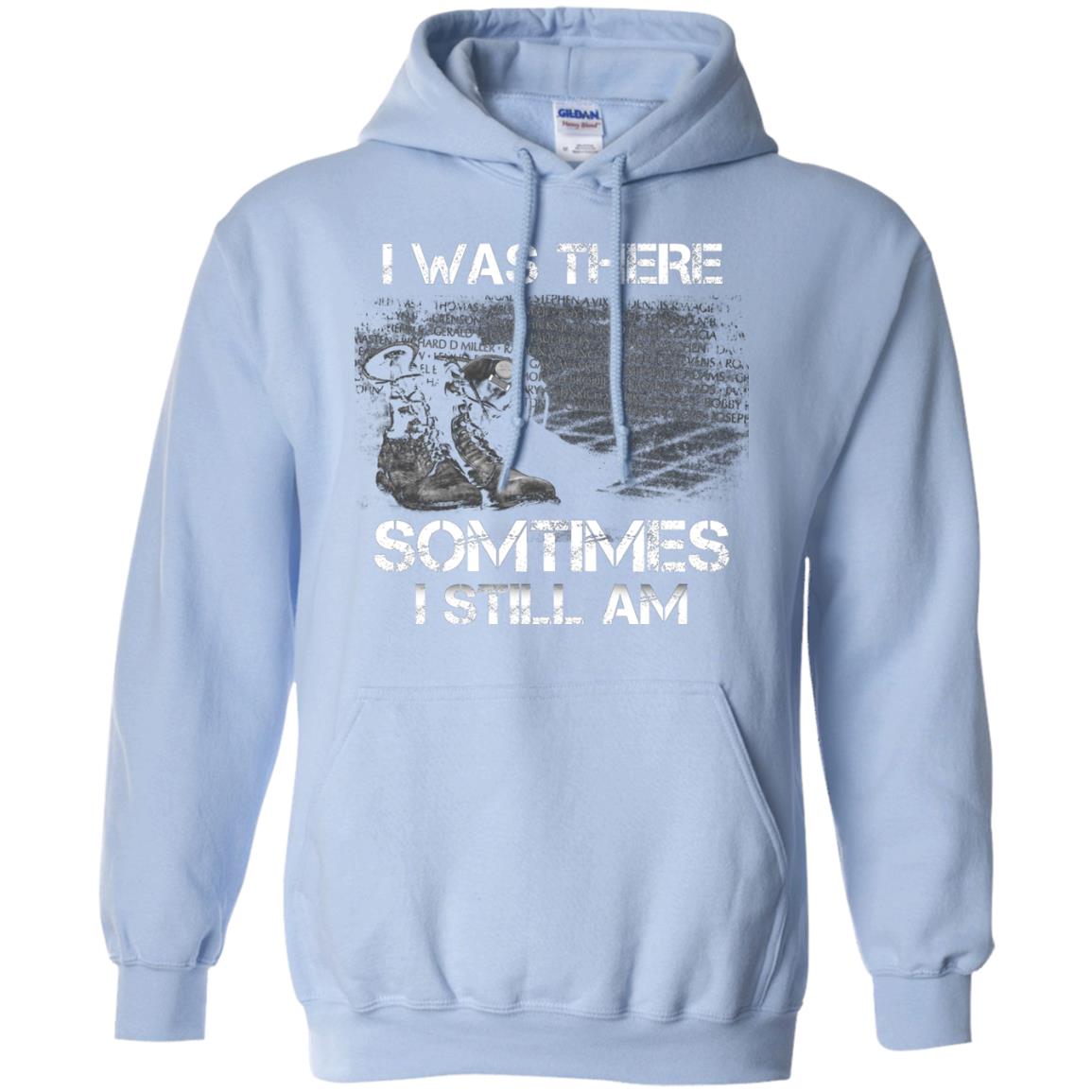 I Was There Sometimes I Still Am Military Shirt Light Blue