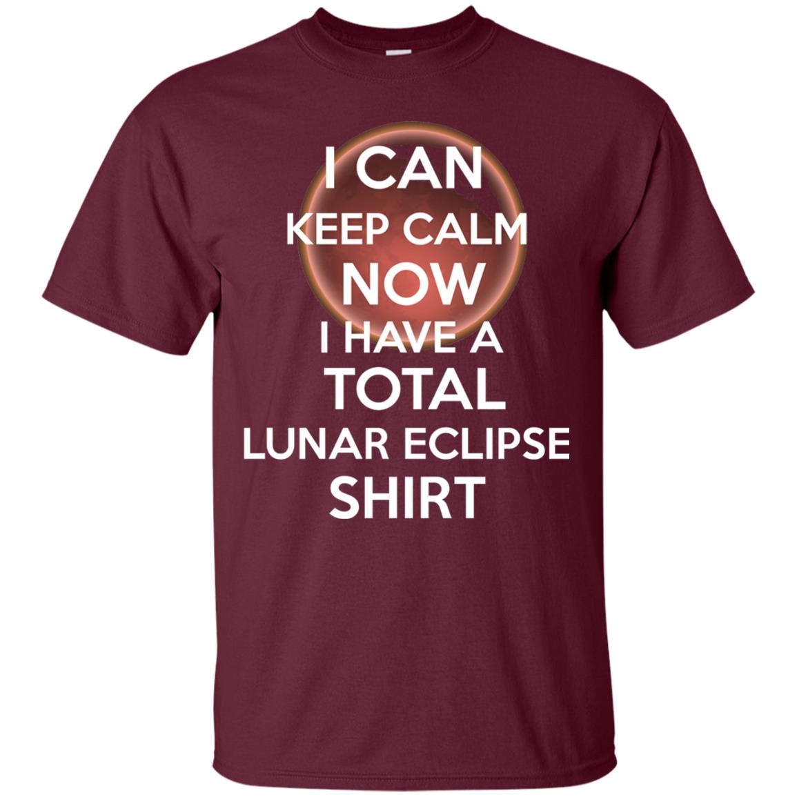 Lunar Eclipse 2018 Shirt Blood Moon Keep Calm Now T-shirt Maroon