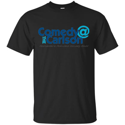 Comedy At The Carlson Rochester_s Premiere Comedy Club Shirt Black