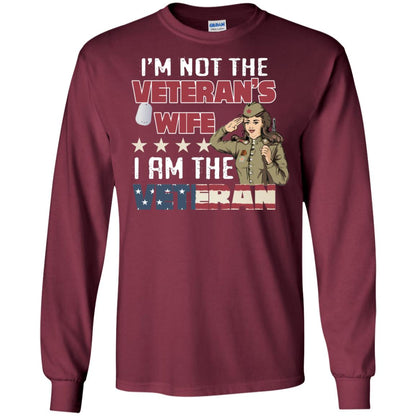 I'm Not The Veteran's Wife I Am The Veteran Shirt For Woman Veteran Maroon