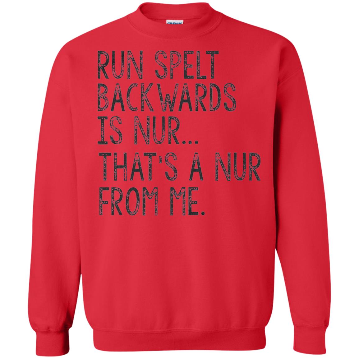 Run Spelt Backwards Is Nur Nurse T-shirt Red
