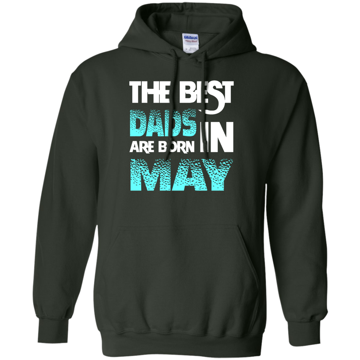 Daddy T-shirt The Best Dads Are Born In May Forest Green