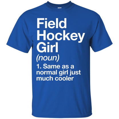 Field Hockey Girl Definition Hockey Lover T-shirt Royal