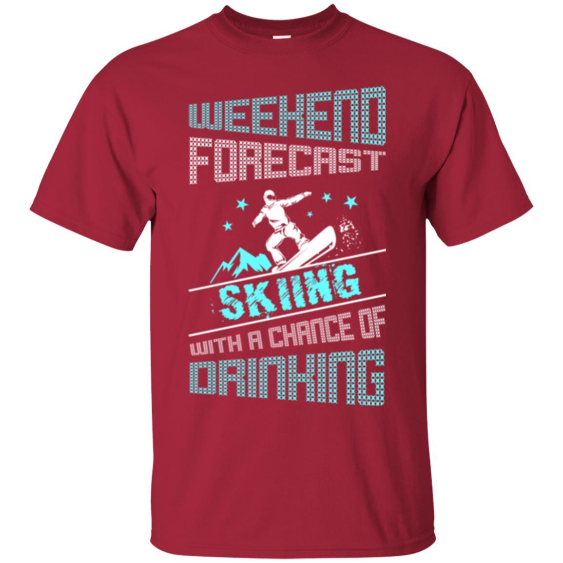 Skier T-shirt Weekend Forecast Skiing With A Chance Of Drinking Cardinal