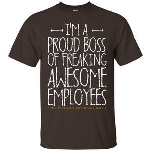 Boss T-shirt I'm A Proud Boss Of Freaking Awesome Employees