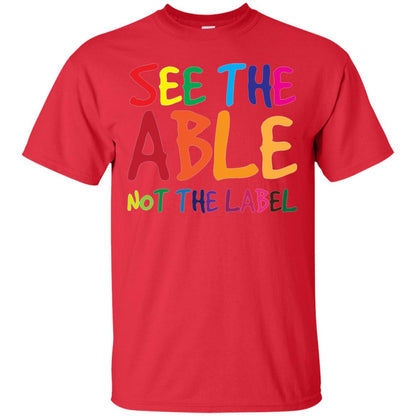 See The Able Not The Label Autism Awareness Shirt Red
