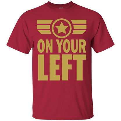 On Your Left Shirt Cardinal