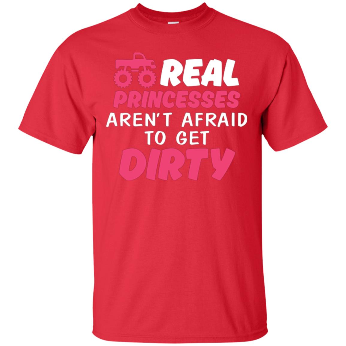 Monster Truck Girl T-shirt Real Princesses Aren’t Afraid To Get Dirty Red