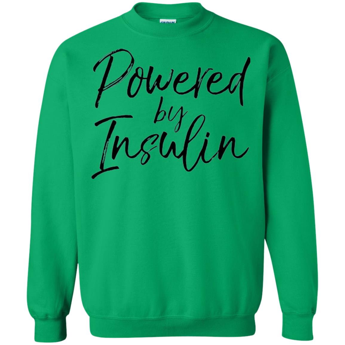 Diabetic T-shirt Powered By Insulin Irish Green