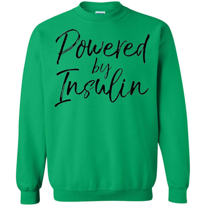 Diabetic T-shirt Powered By Insulin Irish Green