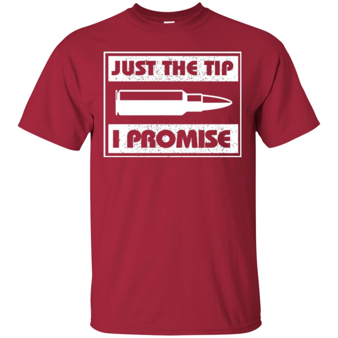 Just The Tip I Promise T-shirt Cardinal