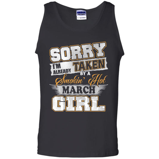 March T-shirt Sorry I_m Already Taken By A Smokin Hot March Girl Black