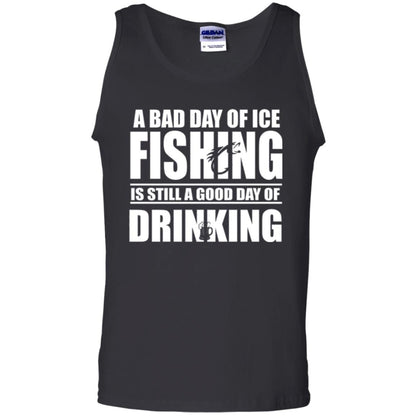 Fisherman T-shirt A Bad Day Of Ice Fishing Is Still A Good Day Of Drinking Black