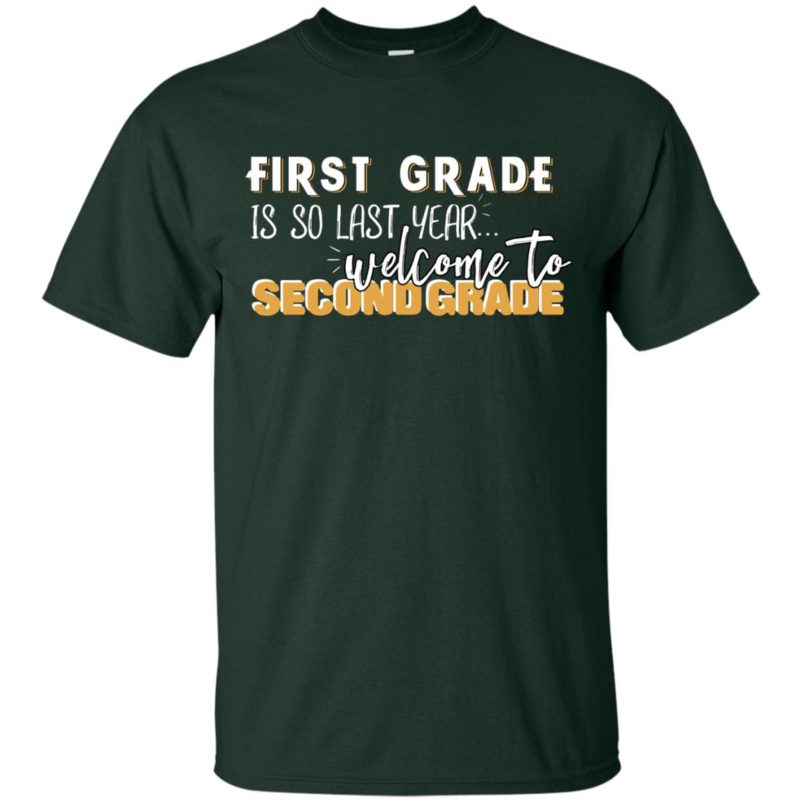 First Grade Is So Last Year Welcome To Second Grade Back To School 2019 Shirt Forest