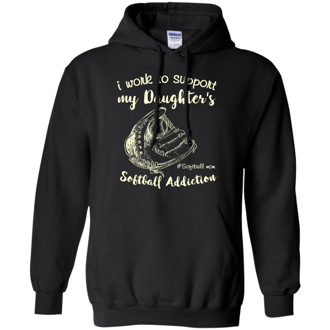 I Work To Support My Daughter_s Softball Addiction Mommy Shirt