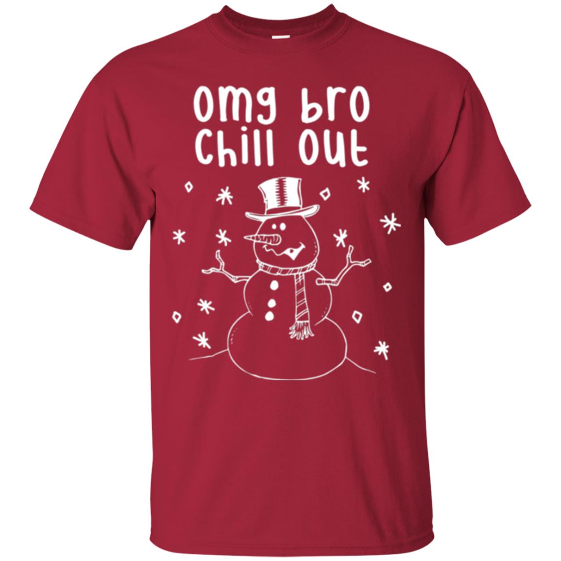 Snowman T-shirt Omg Bro Chill Out Cardinal