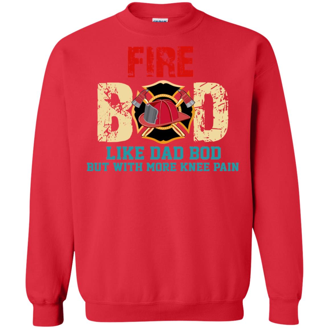 Fire Bod Like Dad Bod But With More Knee Pain Shirt Red