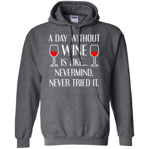 A Day Without Wine Wine Lovers T-shirt