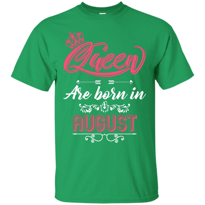 Brithday T-Shirt Queen Are Born In August Irish Green