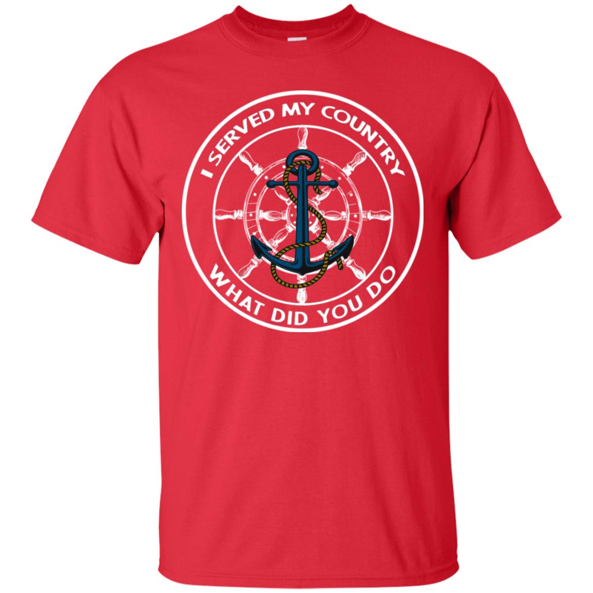 I Served My Country What Did You Do Shirt For Mens Or Womens Red