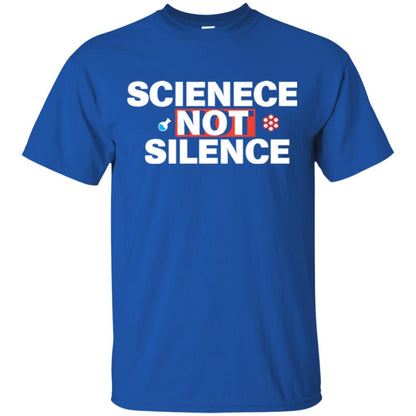 Scientist T-shirt Scienece Not Silence Royal