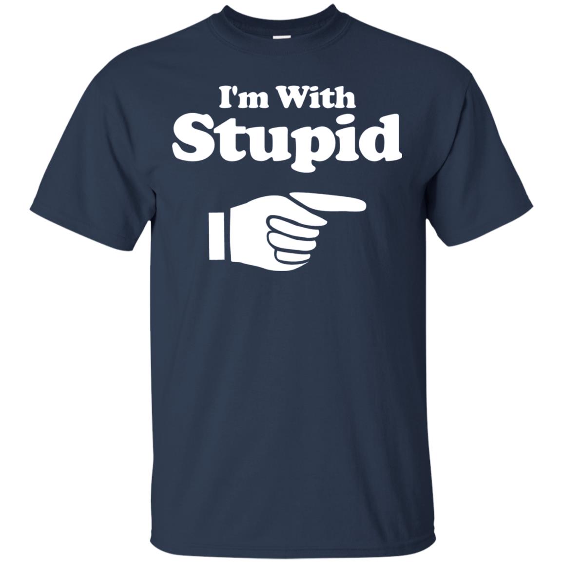 Im With Stupid Funny Shirt Navy