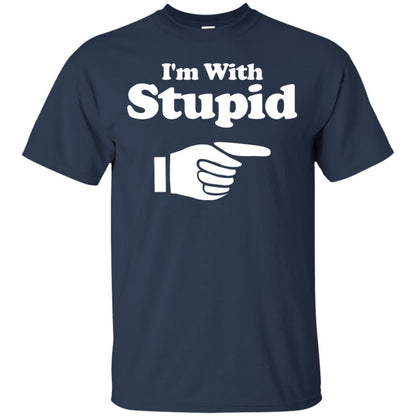Im With Stupid Funny Shirt Navy