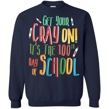 Teacher T-shirt Get Your Cray On It_s The 100th Day Of School Navy