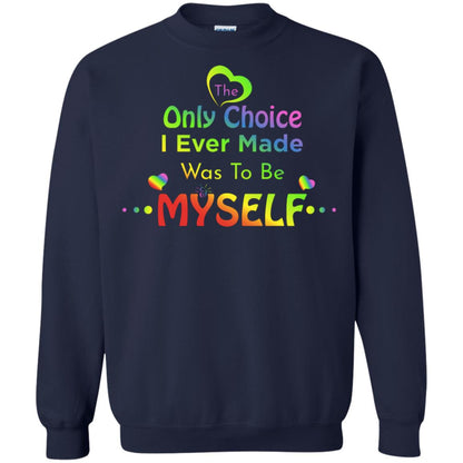 The Only Choice I Ever Made Was To Be Myself Lgbtq Shirt Navy