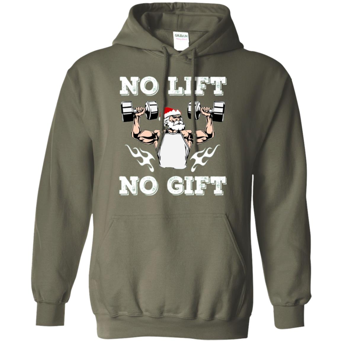 Christmas T-shirt No Lift No Gift Military Green