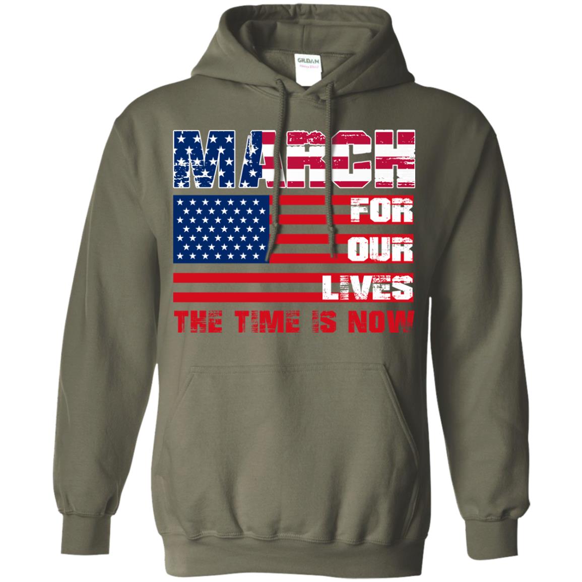 March For Our Lives The Time Is Now Gun Controls T-shirt Military Green