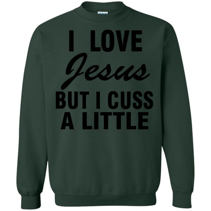 I Love Jesus But I Cuss A Little Shirt Forest Green